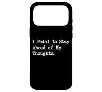 Citations drôles de Cyclisme I Pedal to Stay Ahead of My Thoughts Coque pour iPhone 17 Pro Max