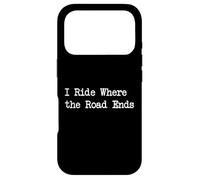 Citations drôles de Cyclisme I Ride Where The Road Ends Coque pour iPhone 17 Pro