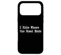 Citations drôles de Cyclisme I Ride Where The Road Ends Coque pour iPhone 17 Pro Max