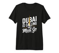 Citations drôles de Dubaï Appelle et Je Dois partir en Vacances T-Shirt Haut de Gamme