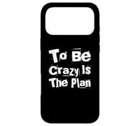 Citations drôles de Folie drôles de Gens pour être Fou est Le Plan Coque pour iPhone 17 Pro Max