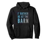 Citations drôles de grange « I'd Rather Be At The Barn » Sweat à Capuche