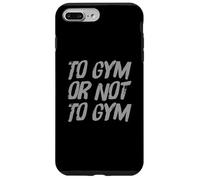 Citations drôles de Gym That's The Question to Gym Or Not to Gym Coque pour iPhone 7 Plus/8 Plus