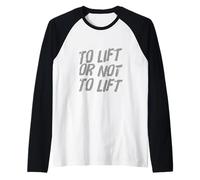 Citations drôles de Gym That's The Question to Lift Or Not to Lift Manche Raglan