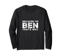 Citations drôles de nom Because I'm Ben That's Why Name of Ben Manche Longue