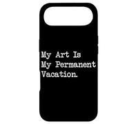 Citations drôles de Peinture My Art is My Permanent Vacation Coque pour iPhone Air