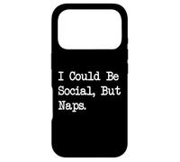 Citations drôles de Sieste I Could Be Social But Naps Coque pour iPhone 17 Pro