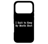Citations drôles de Tricot I Knit to Keep My Mouth Shut Coque pour iPhone 17 Pro