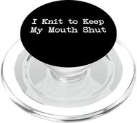 Citations drôles de tricot I Knit to Keep My Mouth Shut PopSockets PopGrip pour MagSafe