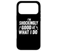 Citations drôles d'électricien I'm Shockingly Good at What I Do Coque pour iPhone 17 Pro Max
