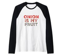 Citations drôles d'oignon pour Les Gens Funny Onion is My Fruit Manche Raglan