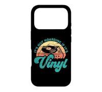 Citations drôles en Vinyle « It's Not Hoarding If It's Vinyl » Coque pour iPhone 17 Pro
