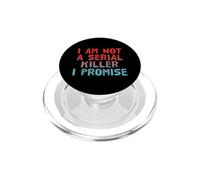 Citations drôles I'm Not A Serial Killer Sarcastic Dark Humour PopSockets PopGrip pour MagSafe
