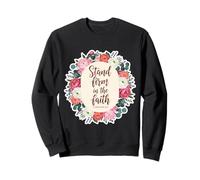 Citations du Verset biblique de la Femme chrétienne « Stand Firm in The Faith » Sweatshirt