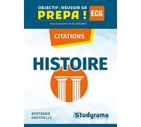 Citations Histoire Les citations à connaitre pour faire la différence - Bertrand Dauchelle - Studyrama Eds - broché - Scolaire / Universitaire