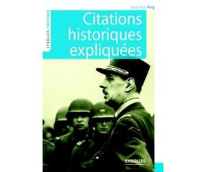 Citations historiques expliquées: Des origines à nos jours