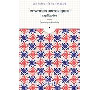 Citations historiques expliquées: Les subtilités du français