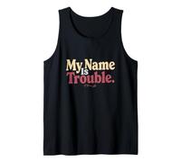 Citations Humoristiques avec Message Texte Humoristique My Name is Trouble Débardeur