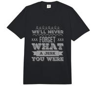 Citations Humoristiques drôles avec Message Texte « We Will Never Forget » Comfort Colors Adult Heavyweight T-Shirt
