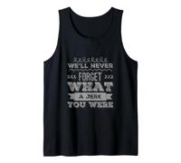 Citations Humoristiques drôles avec Message Texte « We Will Never Forget » Débardeur