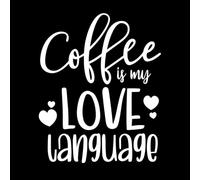 Citations inspirantes sur le langage de l'amour « Le café est mon langage d'amour » Stickers muraux 34x41.7cm N'abîme pas le mur Blanc