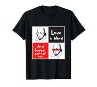 Citations Love is Blind and Lovers Cannot See Shakespeare T-Shirt