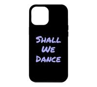 Citations Musicales drôles Shall We Dance Ballroom Salsa Dancer Coque pour iPhone 12 Pro Max