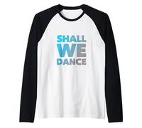 Citations Musicales drôles Shall We Dance Ballroom Salsa Dancer Manche Raglan