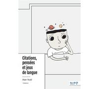 Citations, pensées et jeux de langue - Alain Noël - Nombre 7 - relié - Récit