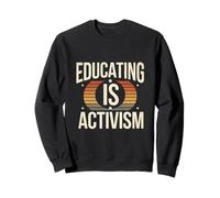 Citations pour enseignants Citation d'éducation sociale Éduquer est activisme Sweatshirt
