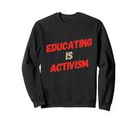 Citations pour enseignants Citation d'éducation sociale Éduquer est activisme Sweatshirt