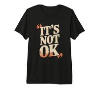 Citations rétro drôles It's Not Ok Sarcastique Vintage Sassy Mood T-Shirt Haut de Gamme