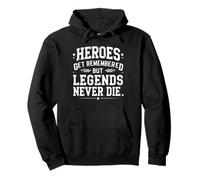 Citations rétro Heroes Get Remembered But Legends Never Die Sweat à Capuche