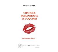 Citations romantiques et coquines 500 citations de A à Z - Nicolas Elzear - Borromees - broché - Recueil