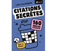 Citations secrètes sur le pouce 160 grilles étonnantes - Louis-Luc Beaudoin - Bravo - broché - Livre-jeu