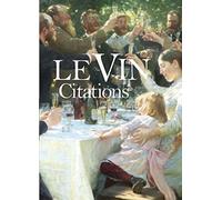 Citations sur le vin: Une collection de tableaux somptueux et les meilleures citations sur le vin