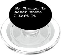 Citations techniques amusantes « My Charger Is Never Where I Left It » PopSockets PopGrip pour MagSafe