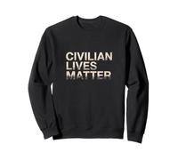 Citations Vraies sur la Vie L'antifascisme La Vie des civils Compte Sweatshirt