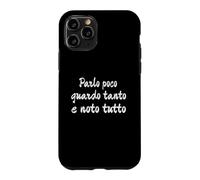 Citazione Divertente Parlo poco guardo Tanto e NOTO Tutto Coque pour iPhone 11 Pro