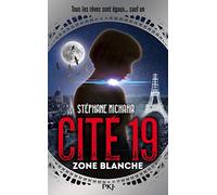 Cité 19 - tome 02 : Zone Blanche