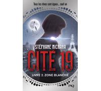 Cité 19 - tome 2 Zone blanche - Stéphane Michaka - Pocket Jeunesse - Poche - Roman adolescent dès 13 ans