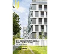 Cité administrative de Lille - Cléa Caldéroni - Archibooks - broché - Monographie