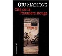 Qiu Xiaolong – Cité de la poussière rouge – traduit par Franchita Gonzalez Batlle – Broché