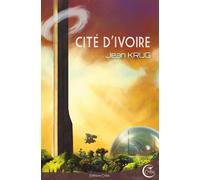 Cite d'ivoire - Jean Krug - Critic - broché - Roman