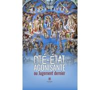 Cité-État agonisante ou Jugement dernier