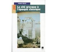 Cite grecque a l epoque classique Pur (Auteur)