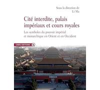 Cite interdite, palais impériaux et cours royales