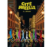 Cité irréelle - D. J. Bryant - Tanibis - broché - Bande dessinée