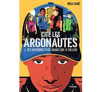 Cité Les Argonautes, Tome 01: Des mensonges plus grands que le collège