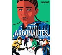 Cité Les Argonautes, Tome 02 Nos chers parents - Insa Sané - Milan Eds - broché - Roman junior